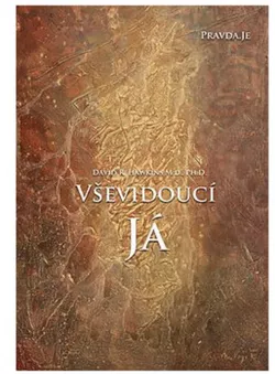 obrázek PRAVDA.JE Vševidoucí Já - Dr. David R. Hawkins