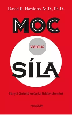 obrázek PRAVDA.JE Moc versus síla - Dr. David R. Hawkins
