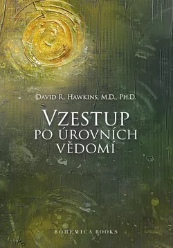 obrázek PRAVDA.JE Vzestup po úrovních vědomí - Dr. David R. Hawkins